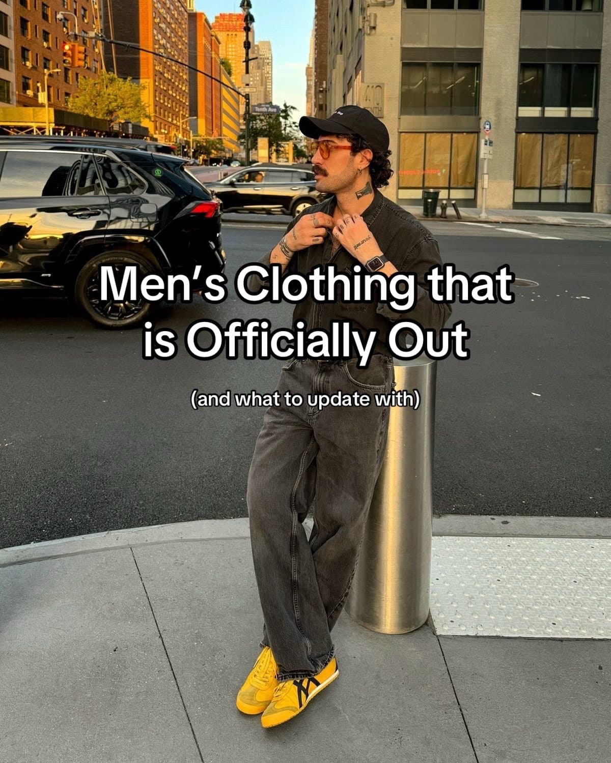 Men's Clothing that
is Officially Out
(and what to update with)