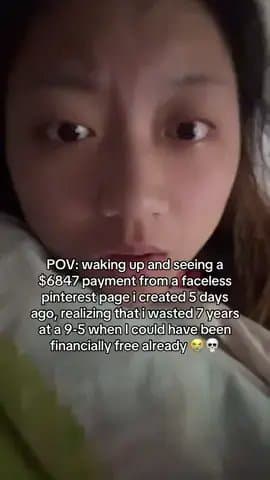 POV: waking up and seeing a
$6847 payment from a faceless
pinterest page i creat…