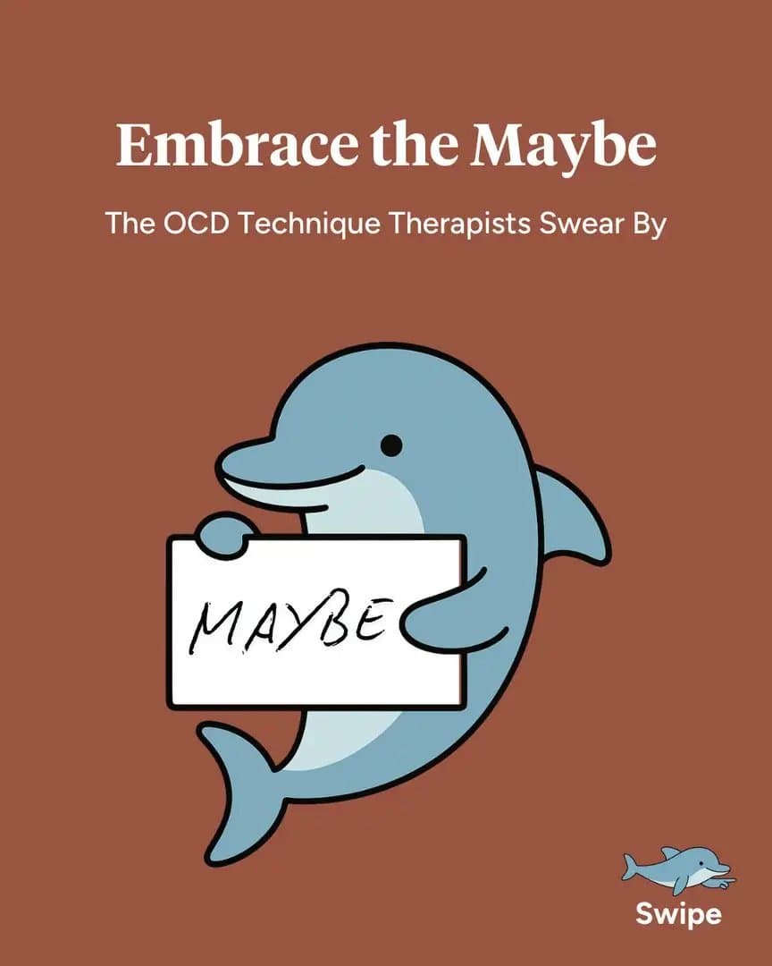 Slide 1: Embrace the Maybe
The OCD Technique Therapists Swear By