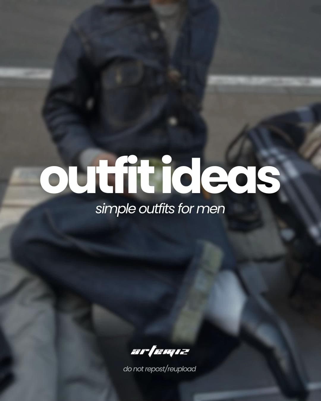 Slide 1: outfit ideas
simple outfits for men
artemiz
do not repost/reupload