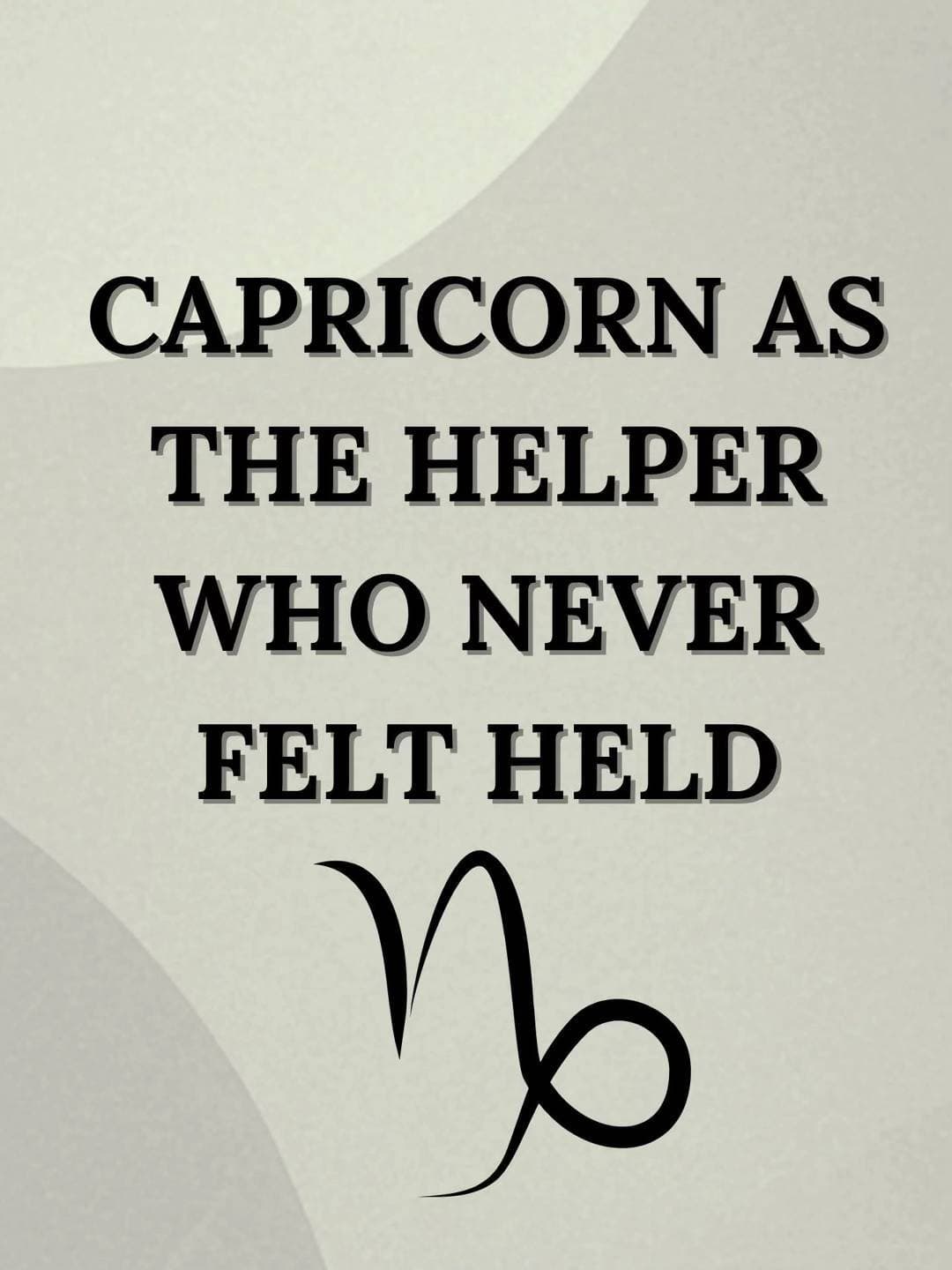 Slide 1: CAPRICORN AS
THE HELPER
WHO NEVER
FELT HELD