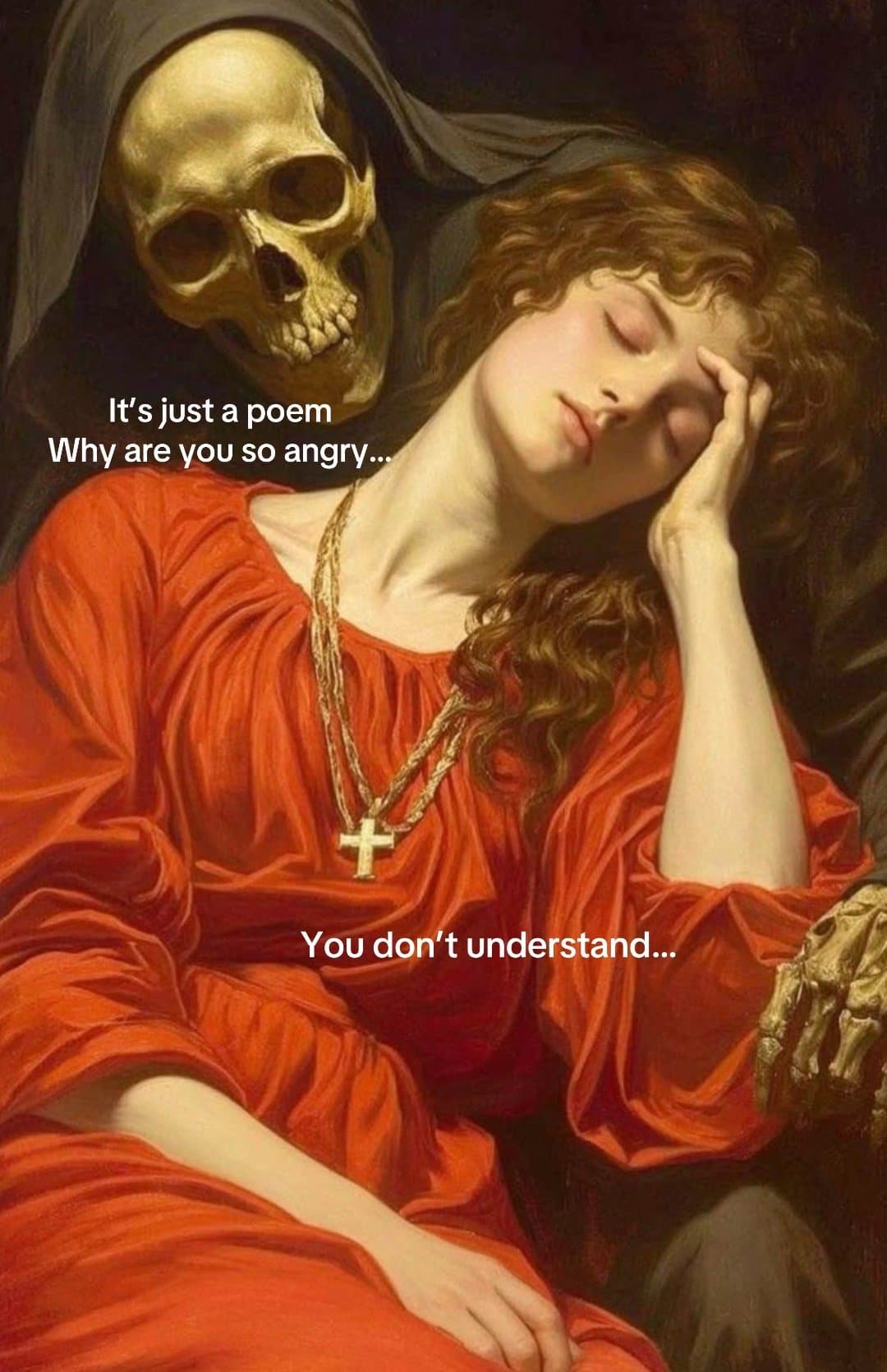 It's just a poem
Why are you so angry...

You don't understand...