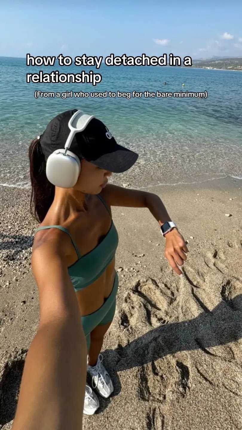 how to stay detached in a 
relationship

(From a girl who used to beg for the ba…