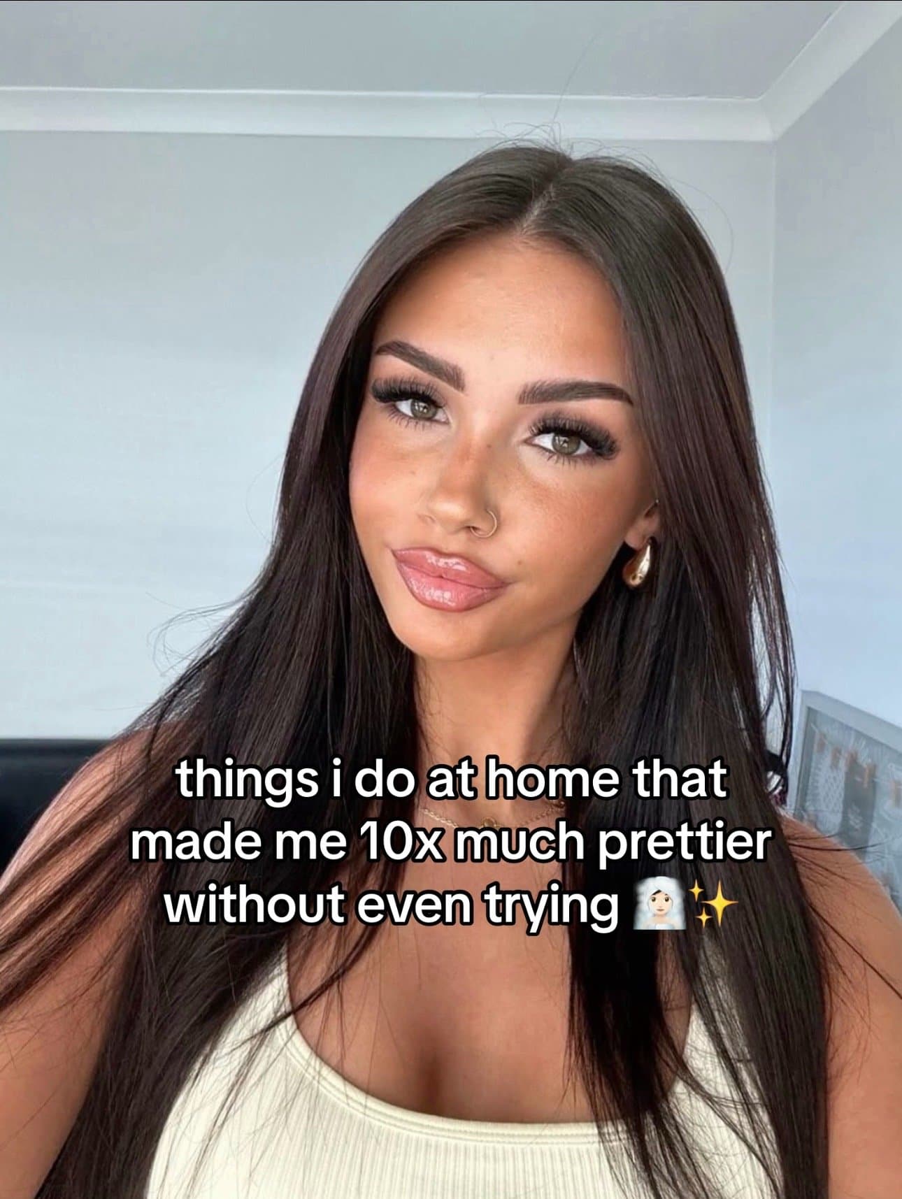 Slide 1: things i do at home that
made me 10x much prettier
without even trying ✨