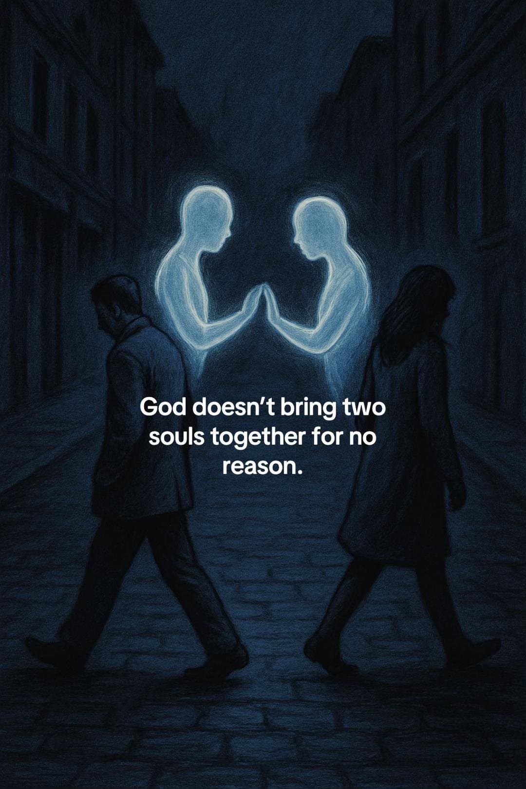 Slide 1: God doesn't bring two
souls together for no
reason.