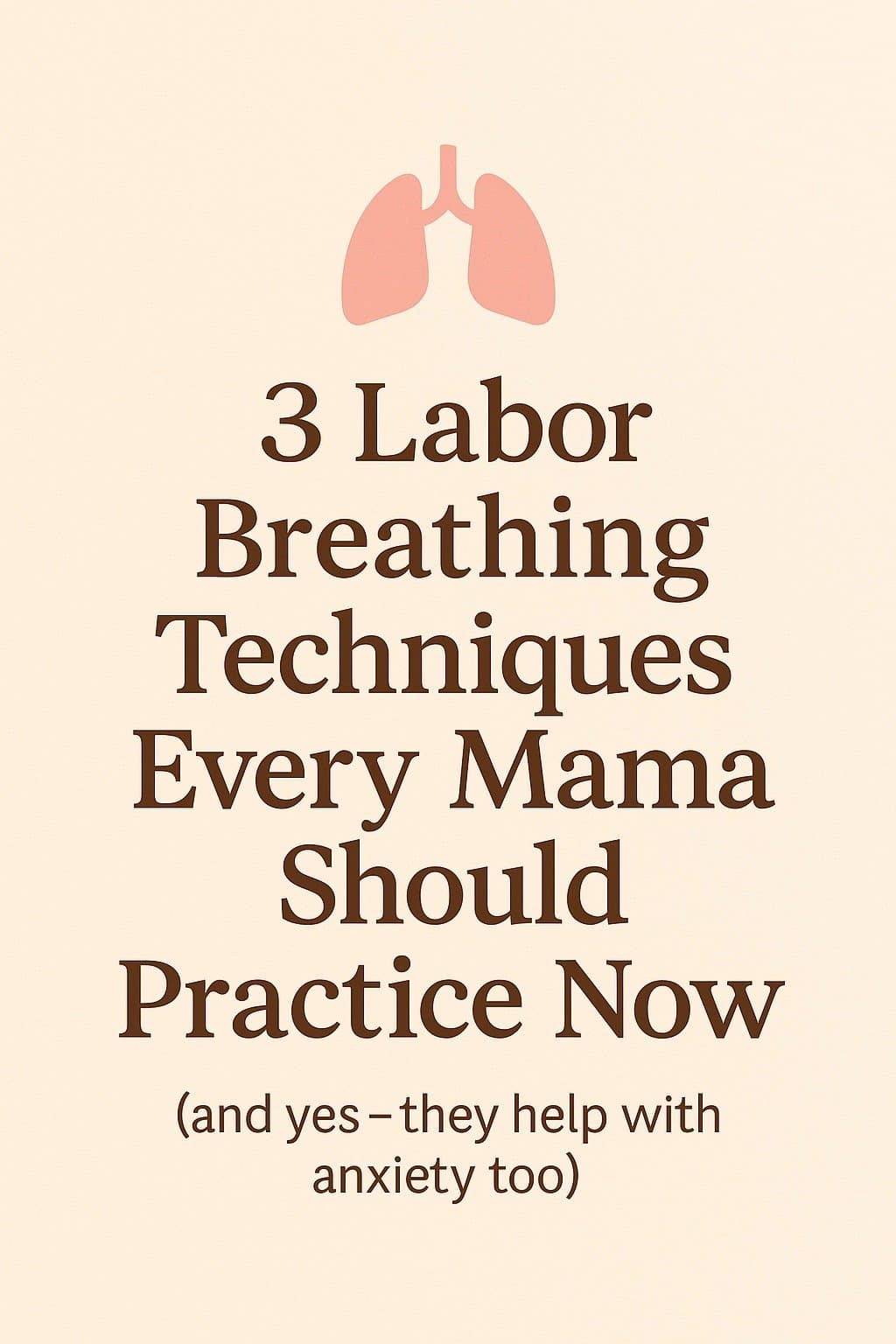 Slide 1: 3 Labor
Breathing
Techniques
Every Mama
Should
Practice Now
(and yes – they help with
anxiety too)