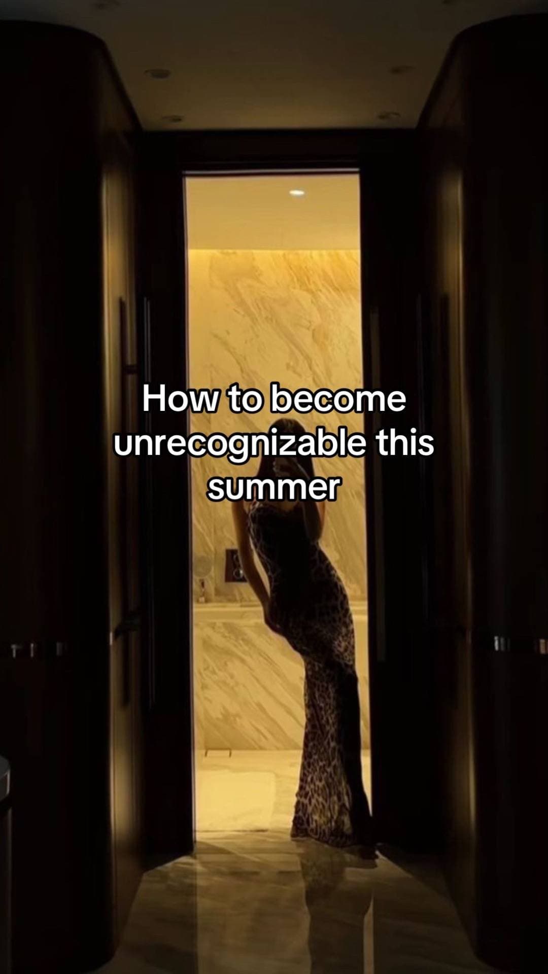 Slide 1: How to become
unrecognizable this
summer