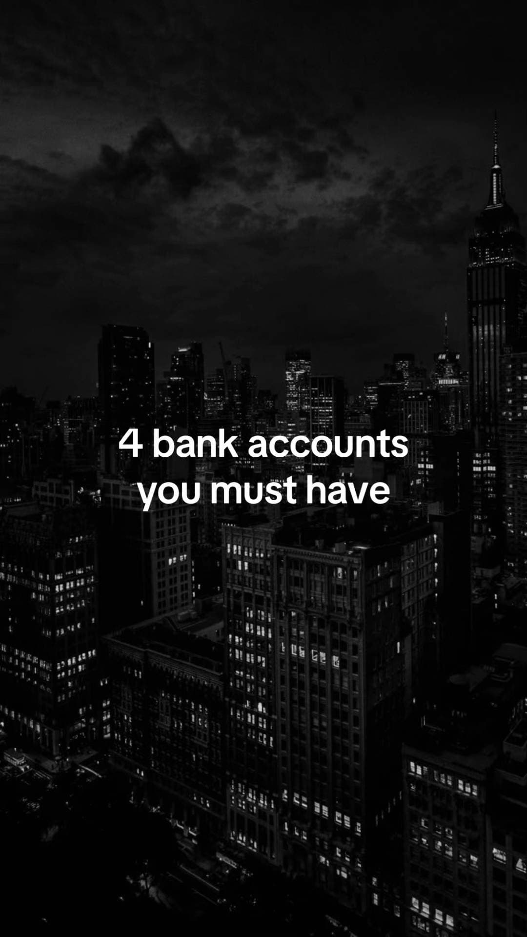 Slide 1: 4 bank accounts
you must have