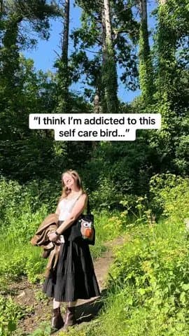 "I think I'm addicted to this
self care bird..."

"It's probs just a phase... ho…