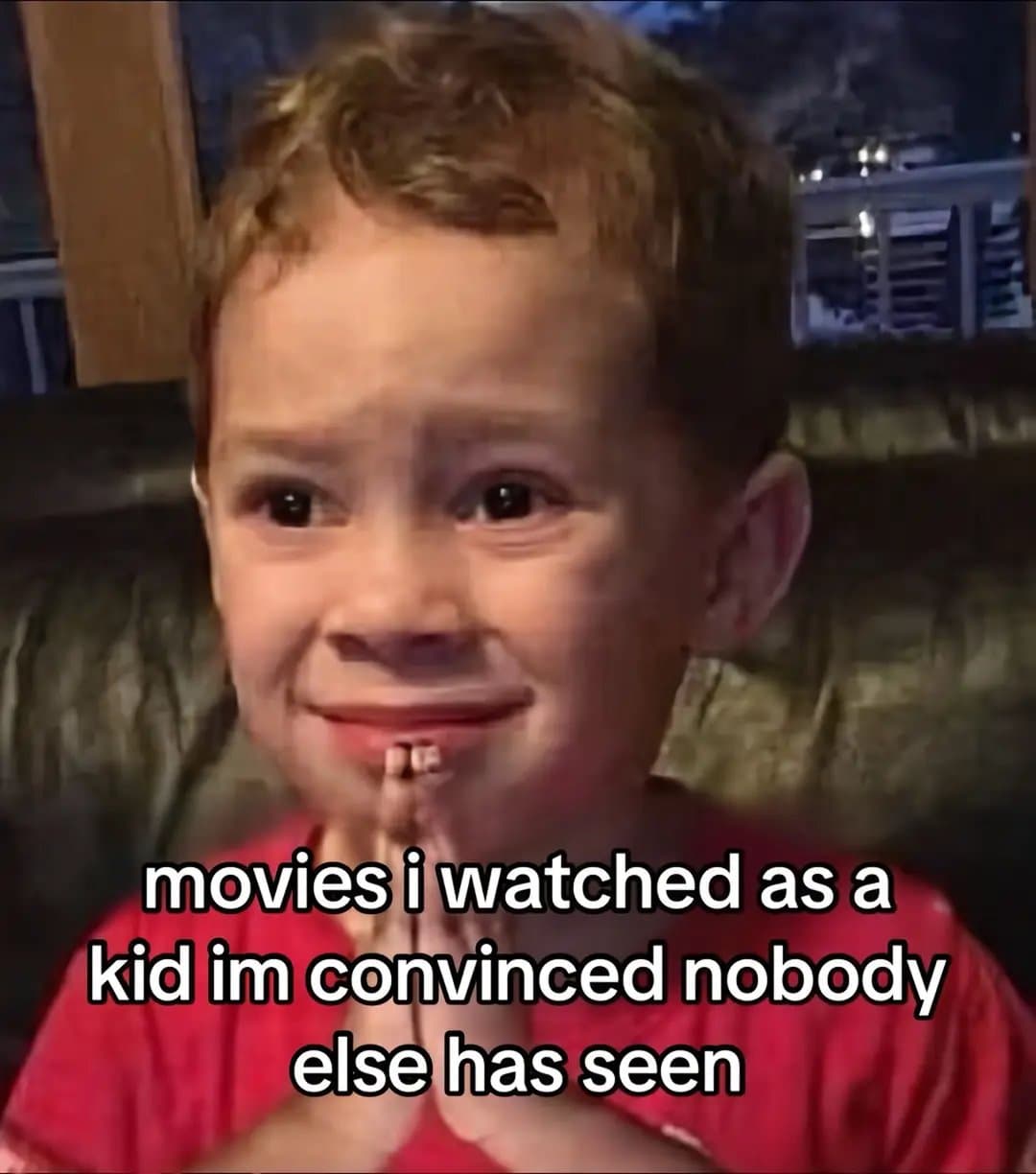 Slide 1: movies i watched as a
kid im convinced nobody
else has seen