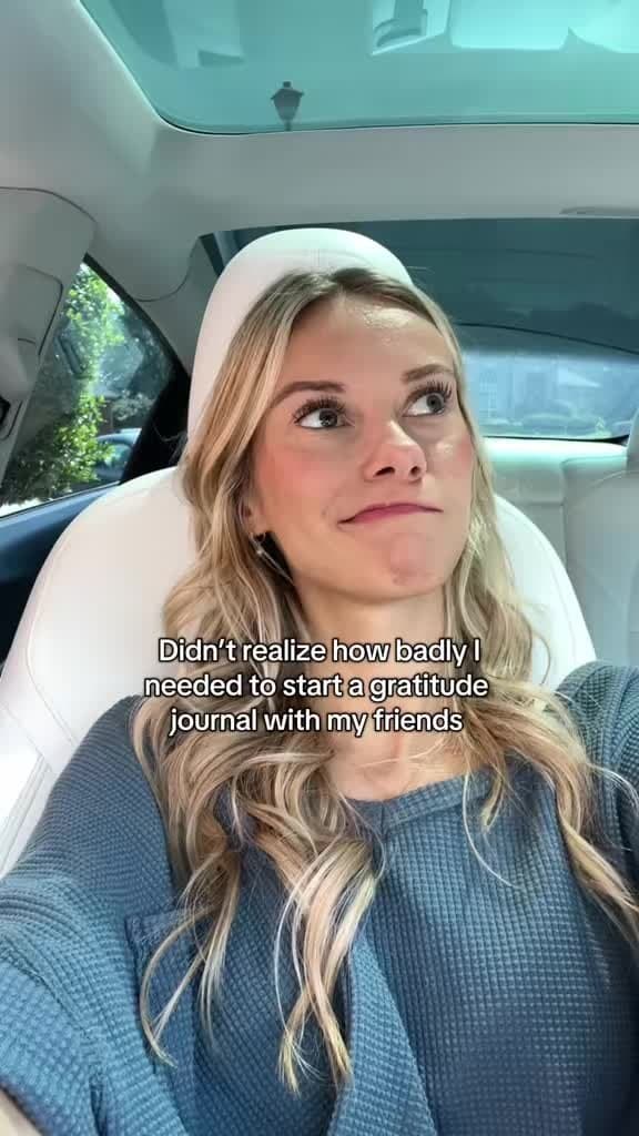 Didn't realize how badly I
needed to start a gratitude
journal with my friends

…