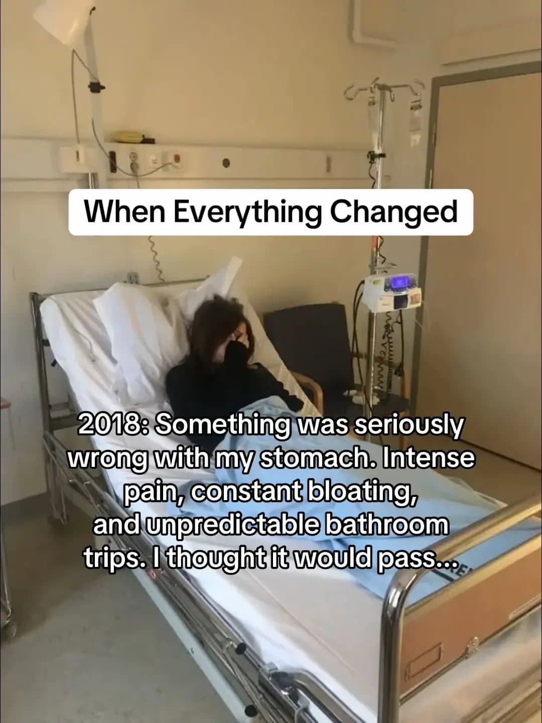 When Everything Changed

2018: Something was seriously
wrong with my stomach. In…
