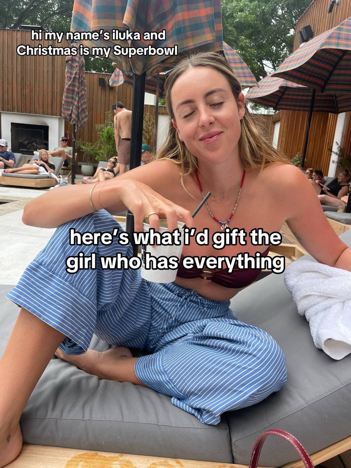 hi my name's iluka and
Christmas is my Superbowl

here's what i'd gift the
girl …