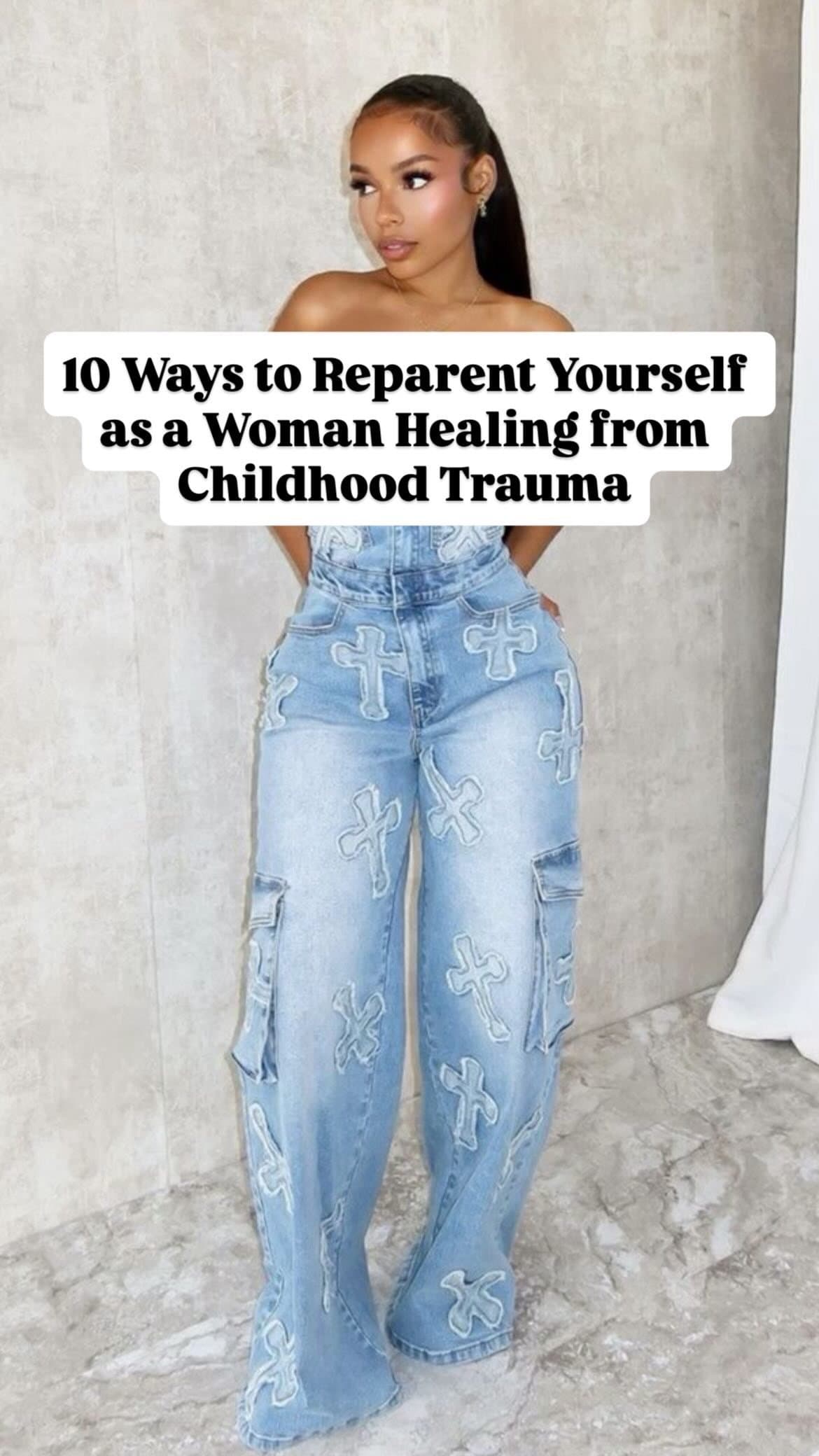 Slide 1: 10 Ways to Reparent Yourself 
as a Woman Healing from 
Childhood Trauma