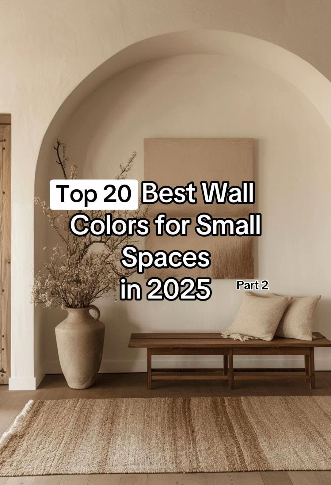 Slide 1: Top 20 Best Wall
Colors for Small
Spaces
in 2025
Part 2