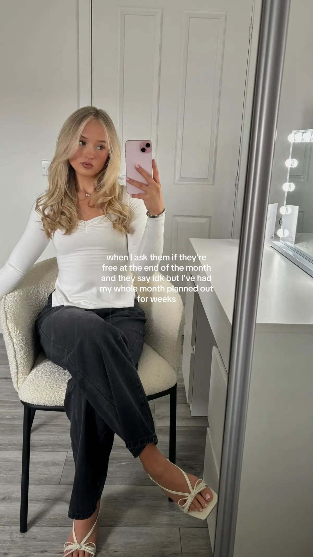 Slide 1: when I ask them if they're free at the end of the month and they say idk but I've had my whole month planned out for weeks