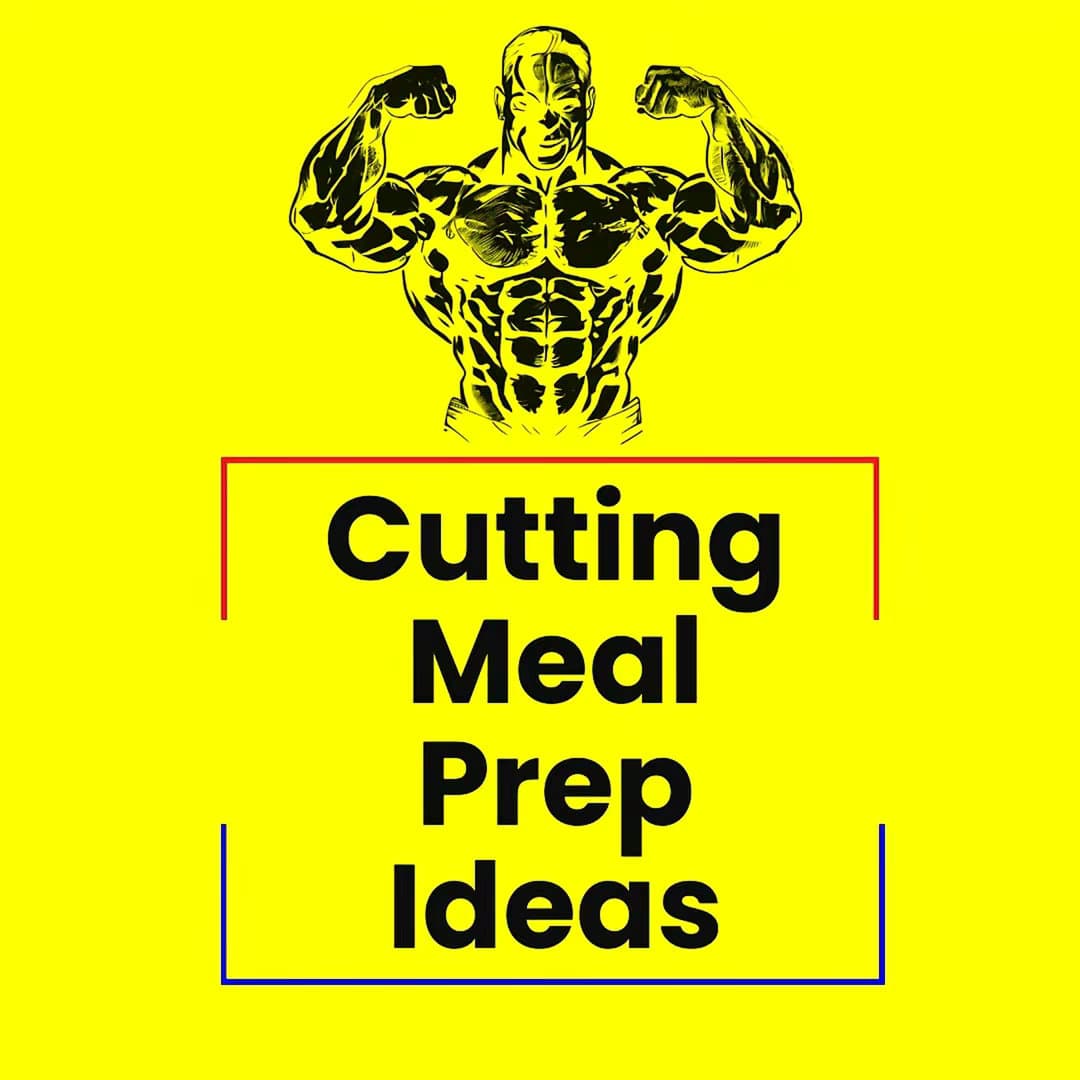 Cutting Meal Prep Ideas