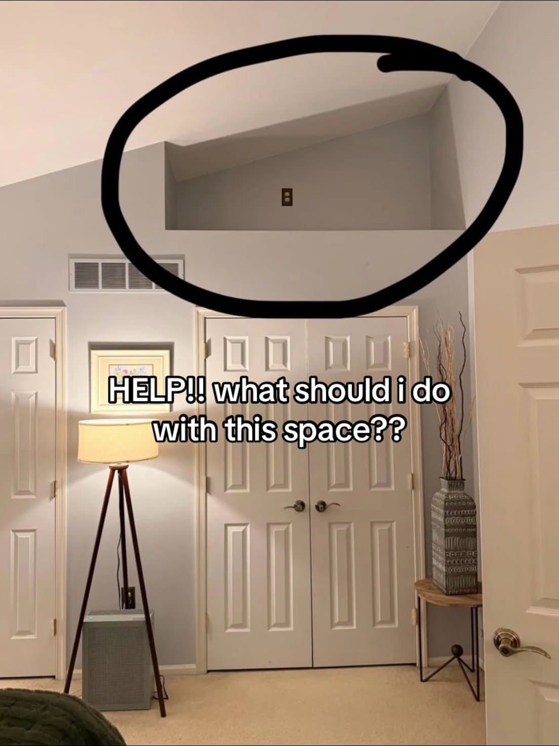 HELP!! what should i do
with this space??