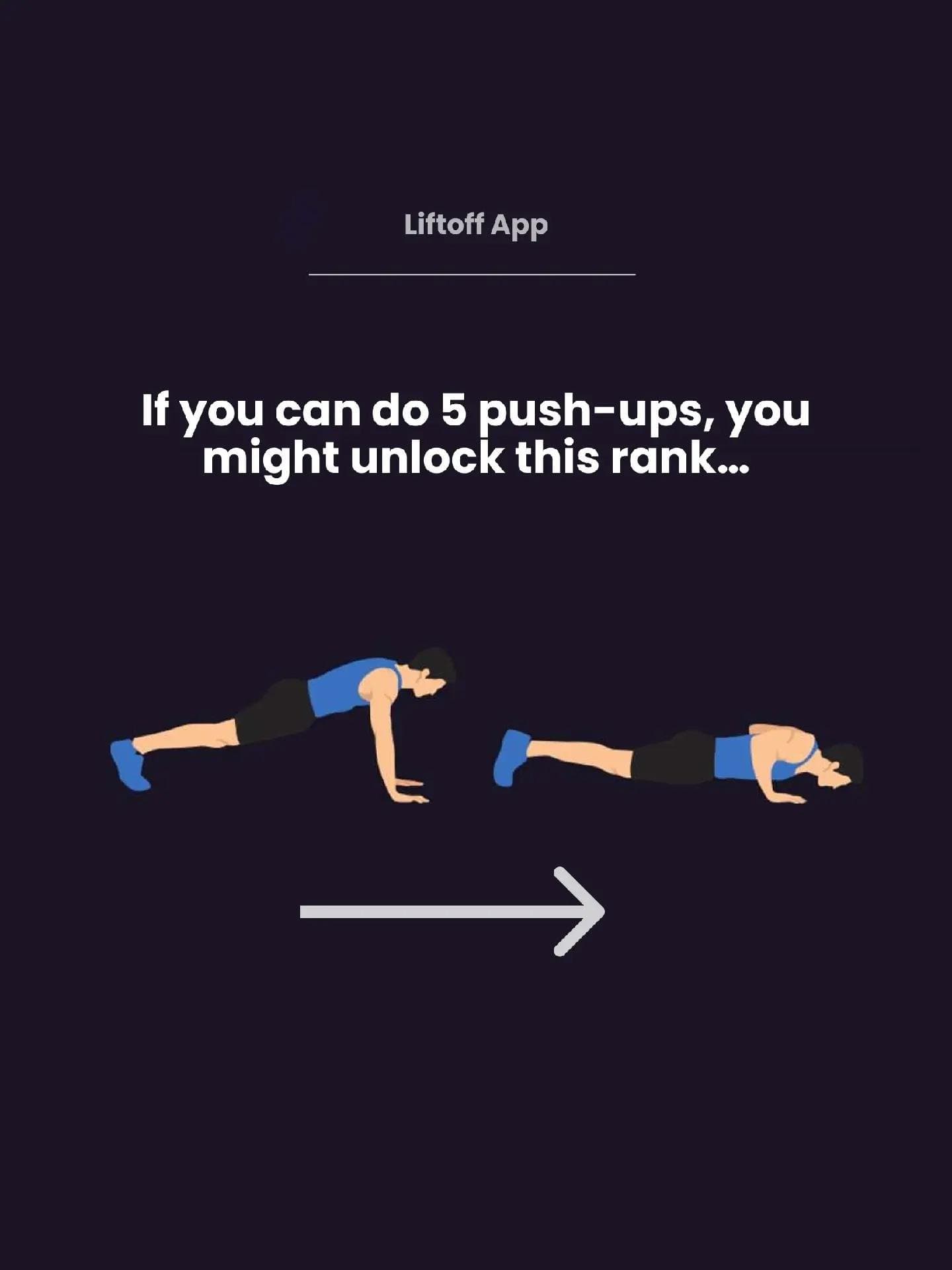 Slide 1: Liftoff App
If you can do 5 push-ups, you
might unlock this rank...