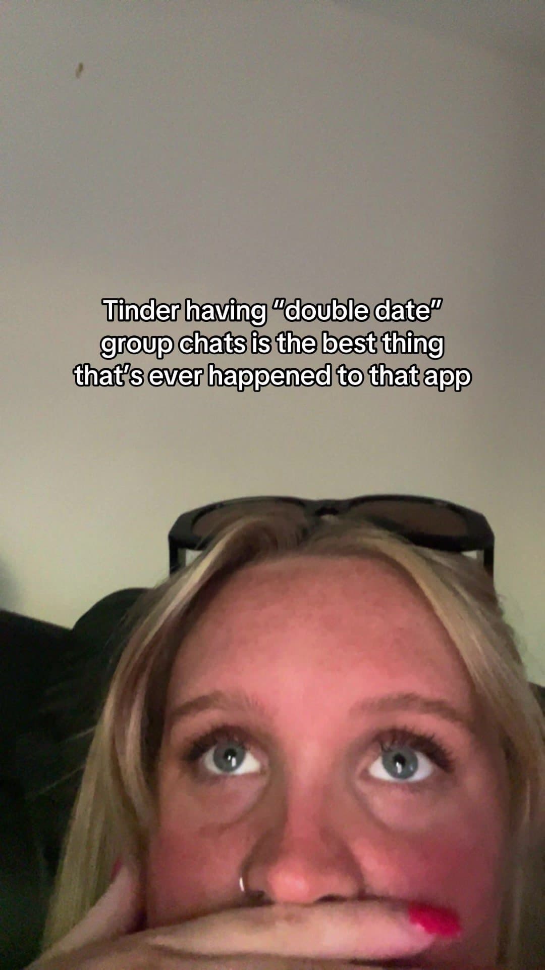 Tinder having double date
group chats is the best thing
that’s ever happened to …
