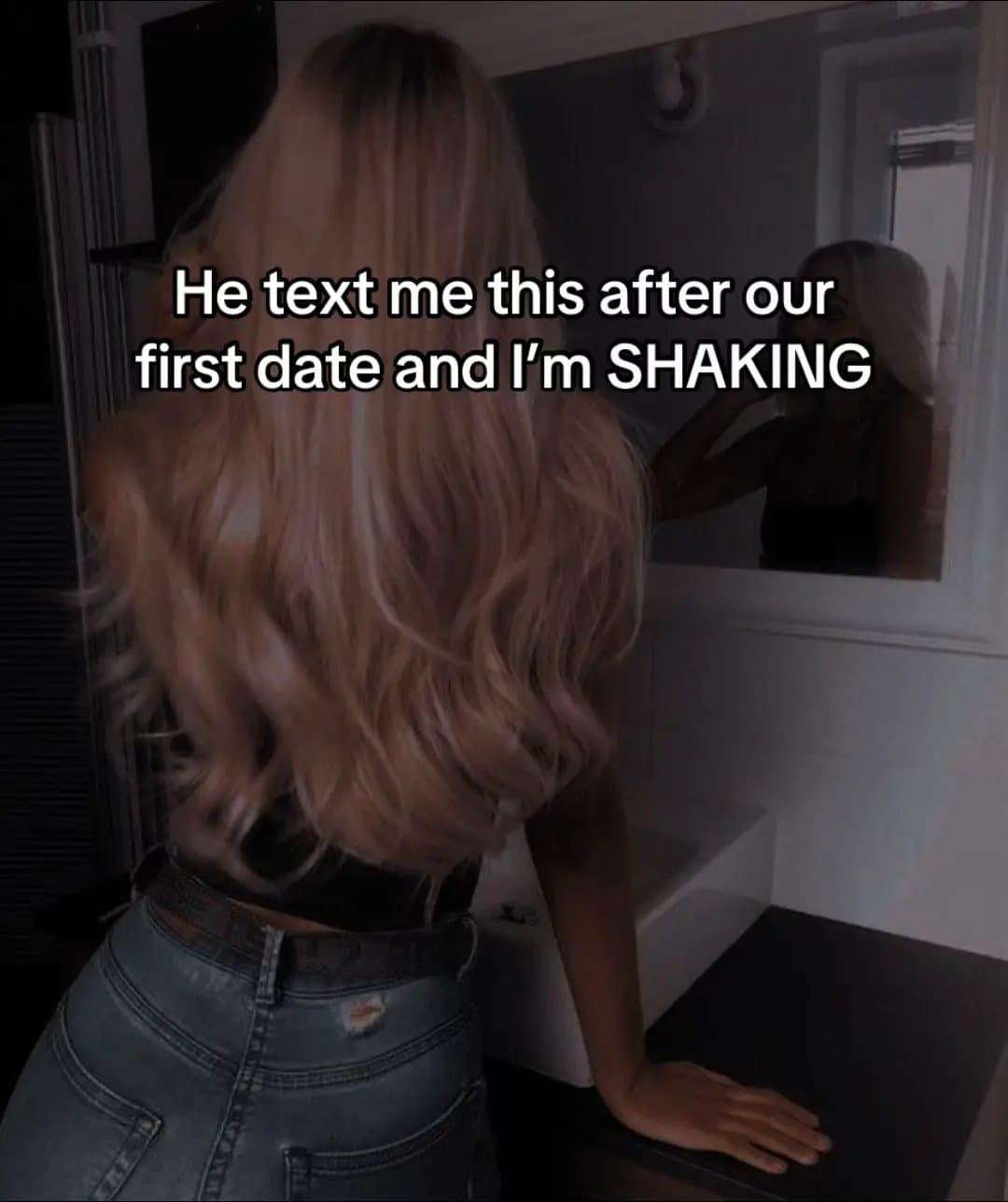 Slide 1: He text me this after our
first date and I'm SHAKING