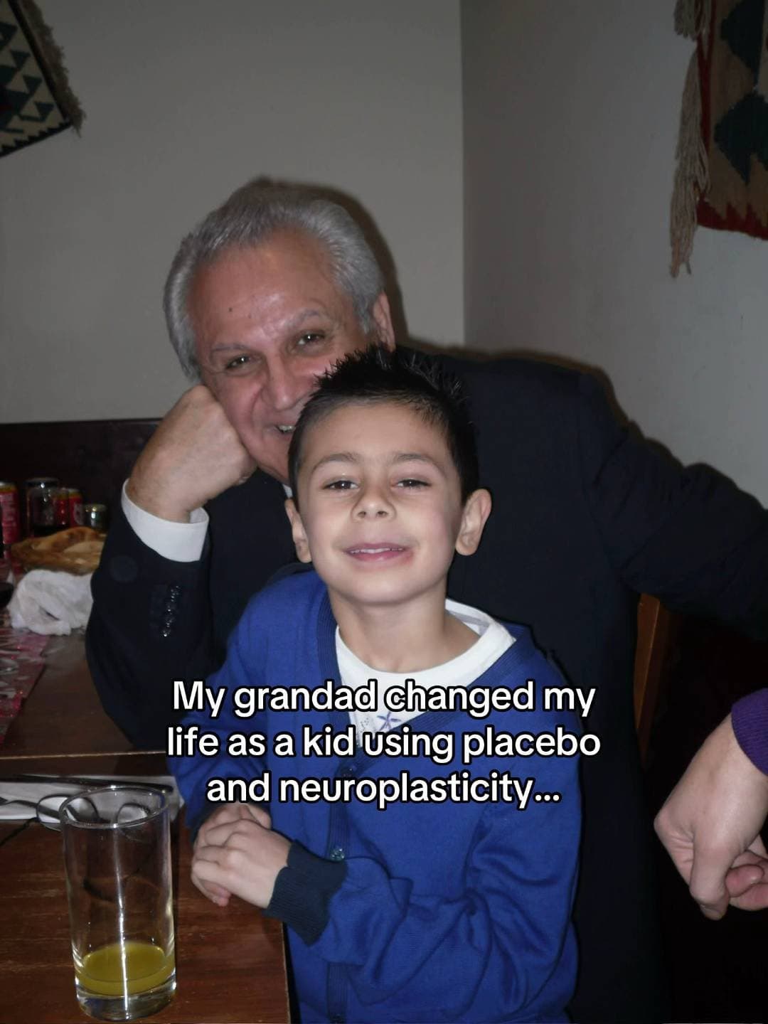 Slide 1: My grandad changed my
life as a kid using placebo
and neuroplasticity...