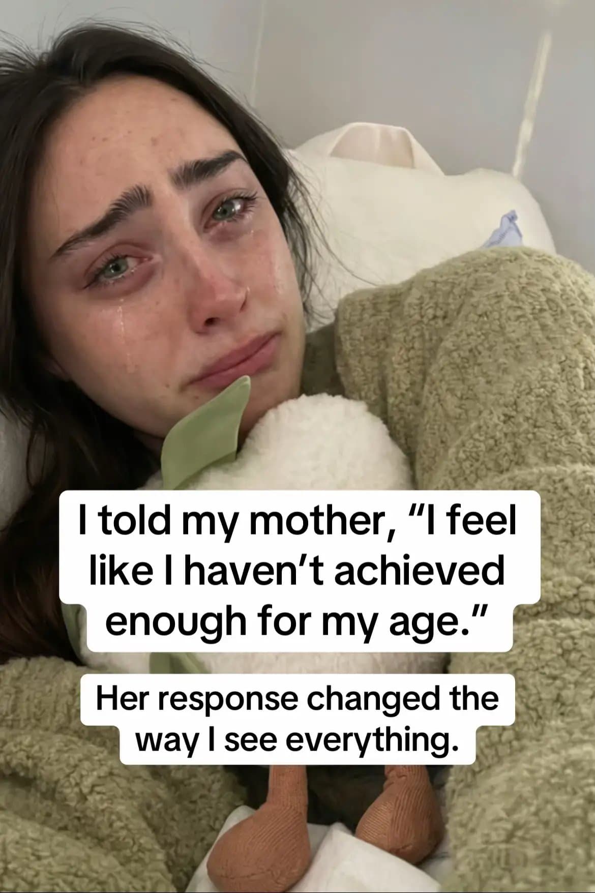 I told my mother, "I feel
like I haven't achieved
enough for my age."

Her respo…