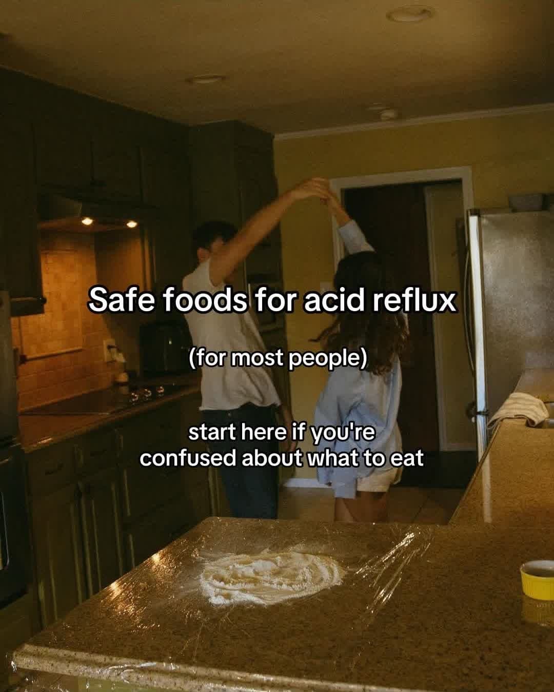 Safe foods for acid reflux
(for most people)
start here if you're
confused about…