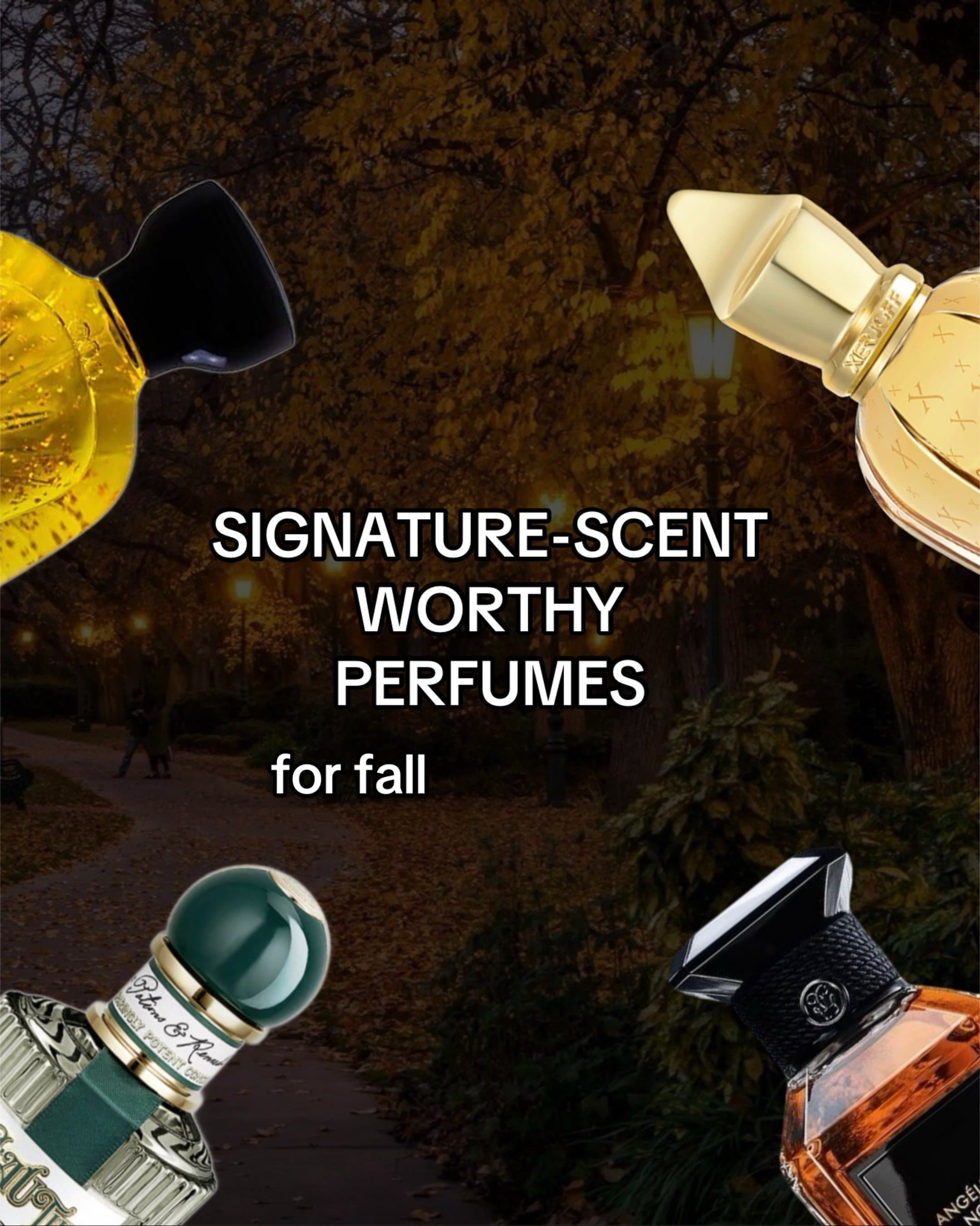 Slide 1: SIGNATURE-SCENT
WORTHY PERFUMES

for fall