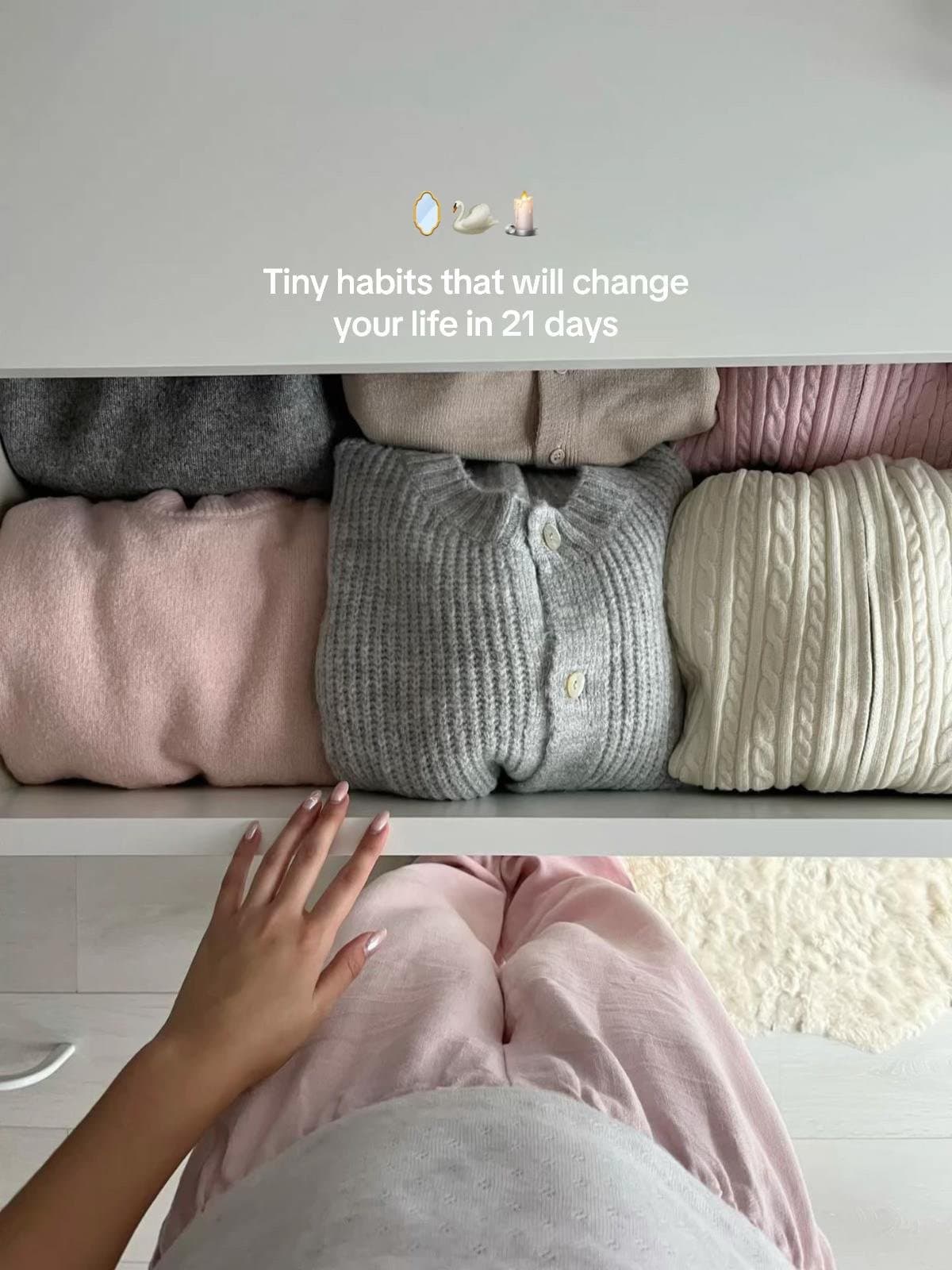 🪞🦢🕯️
Tiny habits that will change
your life in 21 days