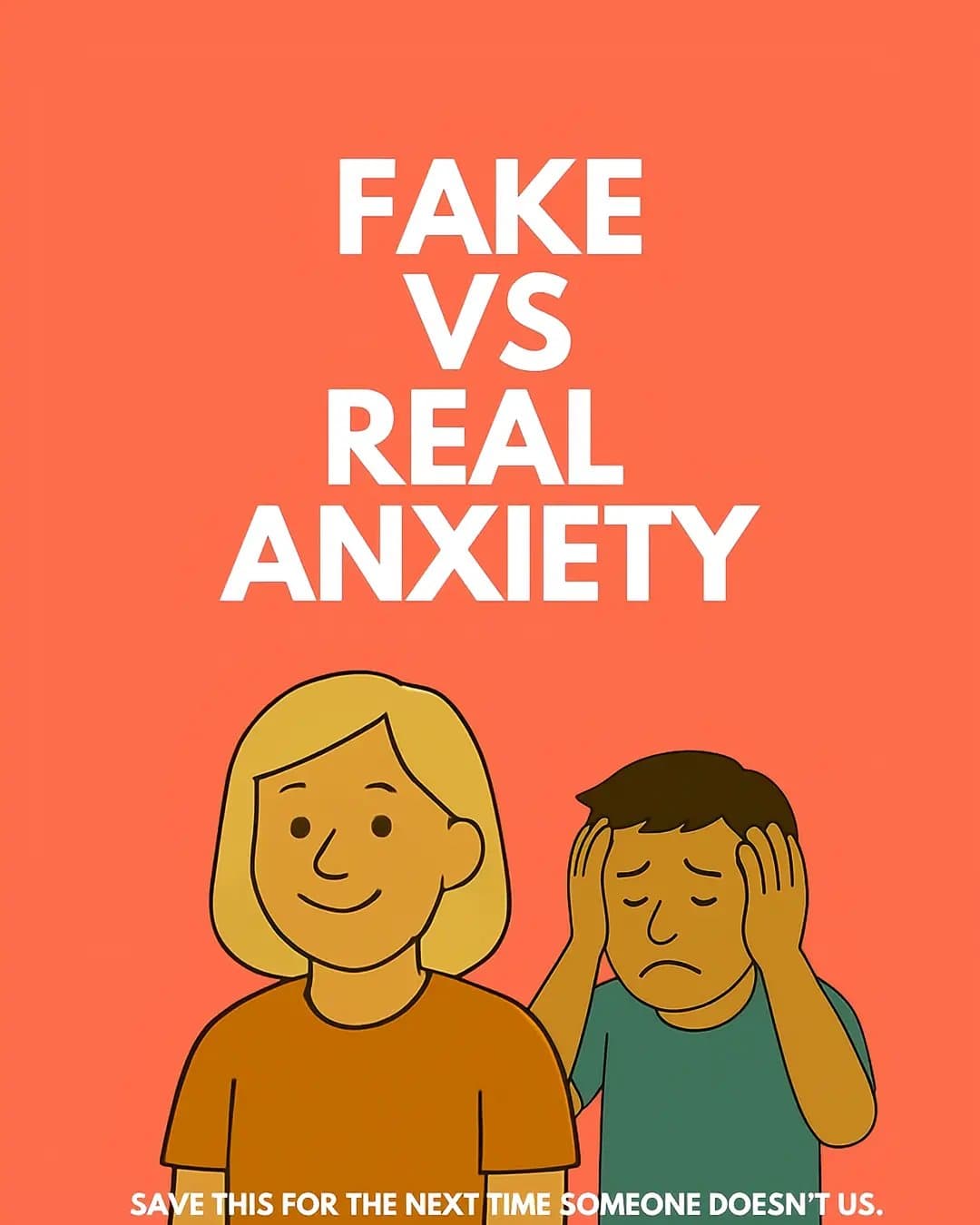 Slide 1: FAKE
VS
REAL
ANXIETY

SAVE THIS FOR THE NEXT TIME SOMEONE DOESN'T US.