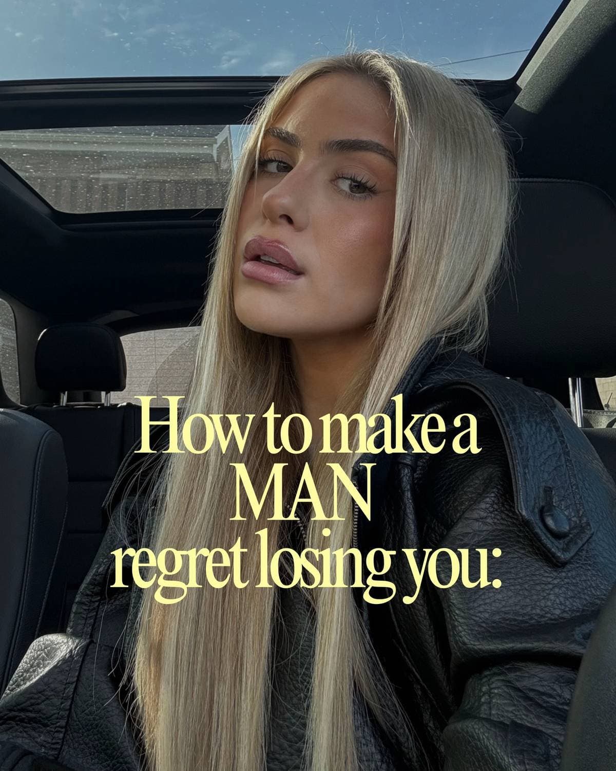 Slide 1: How to make a
MAN
regret losing you: