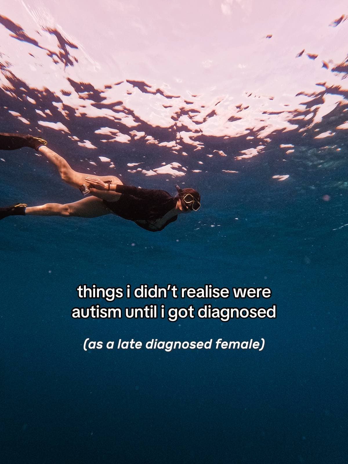 Slide 1: things i didn’t realise were
autism until i got diagnosed

(as a late diagnosed female)