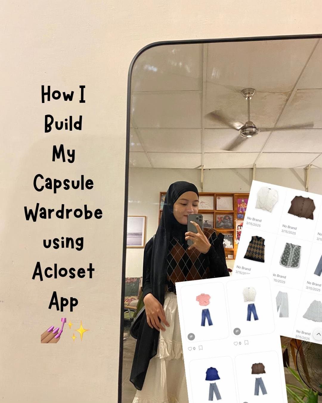 Slide 1: How I
Build
My
Capsule
Wardrobe
using
Acloset
App 💅✨