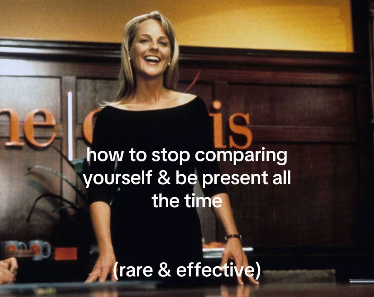 Slide 1: how to stop comparing
yourself & be present all
the time

(rare & effective)