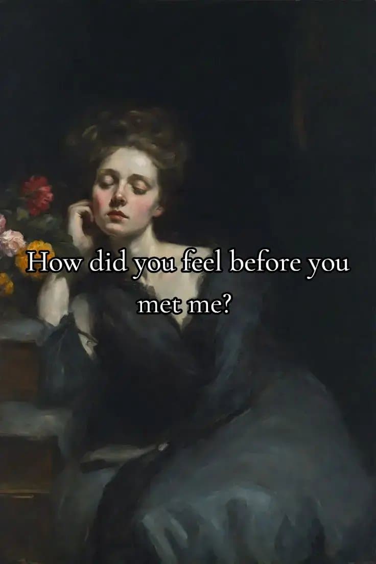 Slide 1: How did you feel before you
met me?