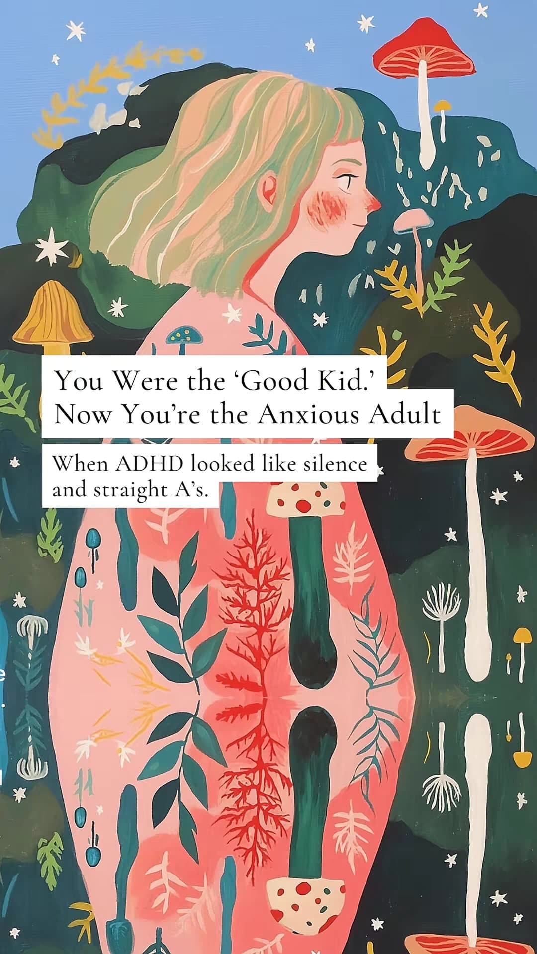 Slide 1: You Were the 'Good Kid.' Now You're the Anxious Adult
When ADHD looked like silence and straight A's.