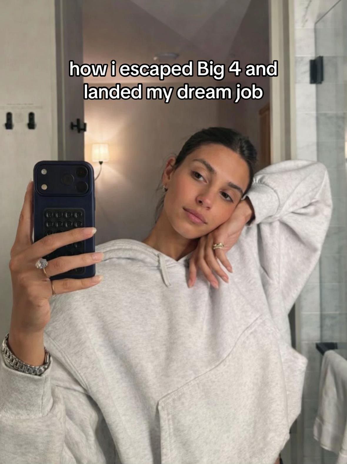 how i escaped Big 4 and
landed my dream job