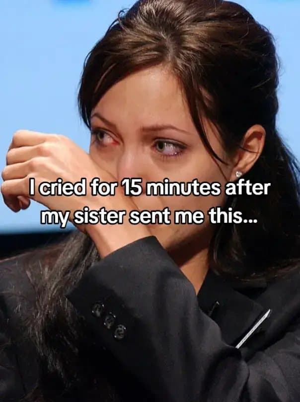 Slide 1: I cried for 15 minutes after
my sister sent me this...