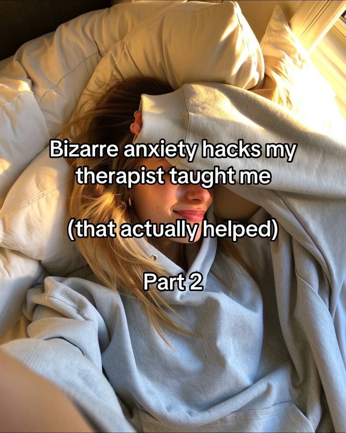 Slide 1: Bizarre anxiety hacks my
therapist taught me

(that actually helped)

Part 2