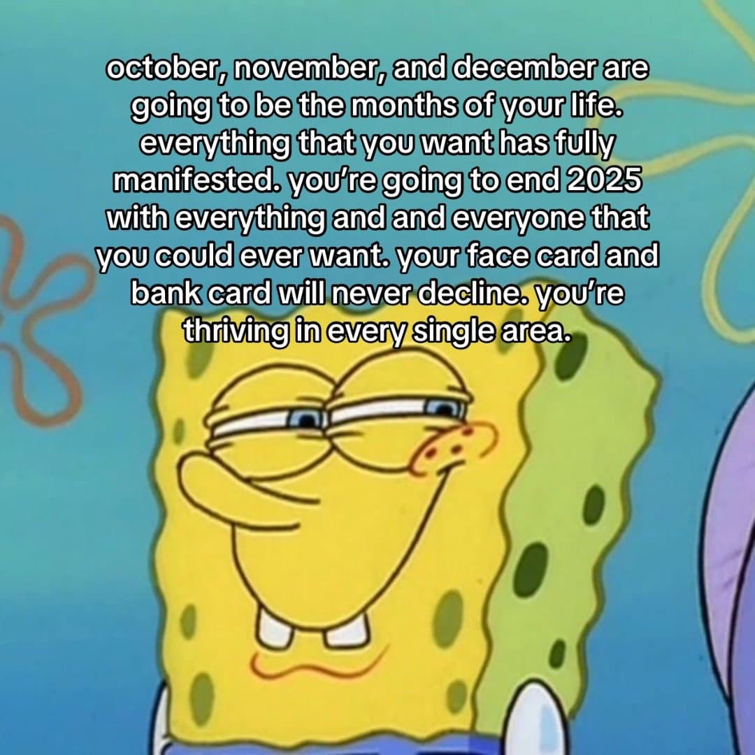 october, november, and december are
going to be the months of your life.
everyth…