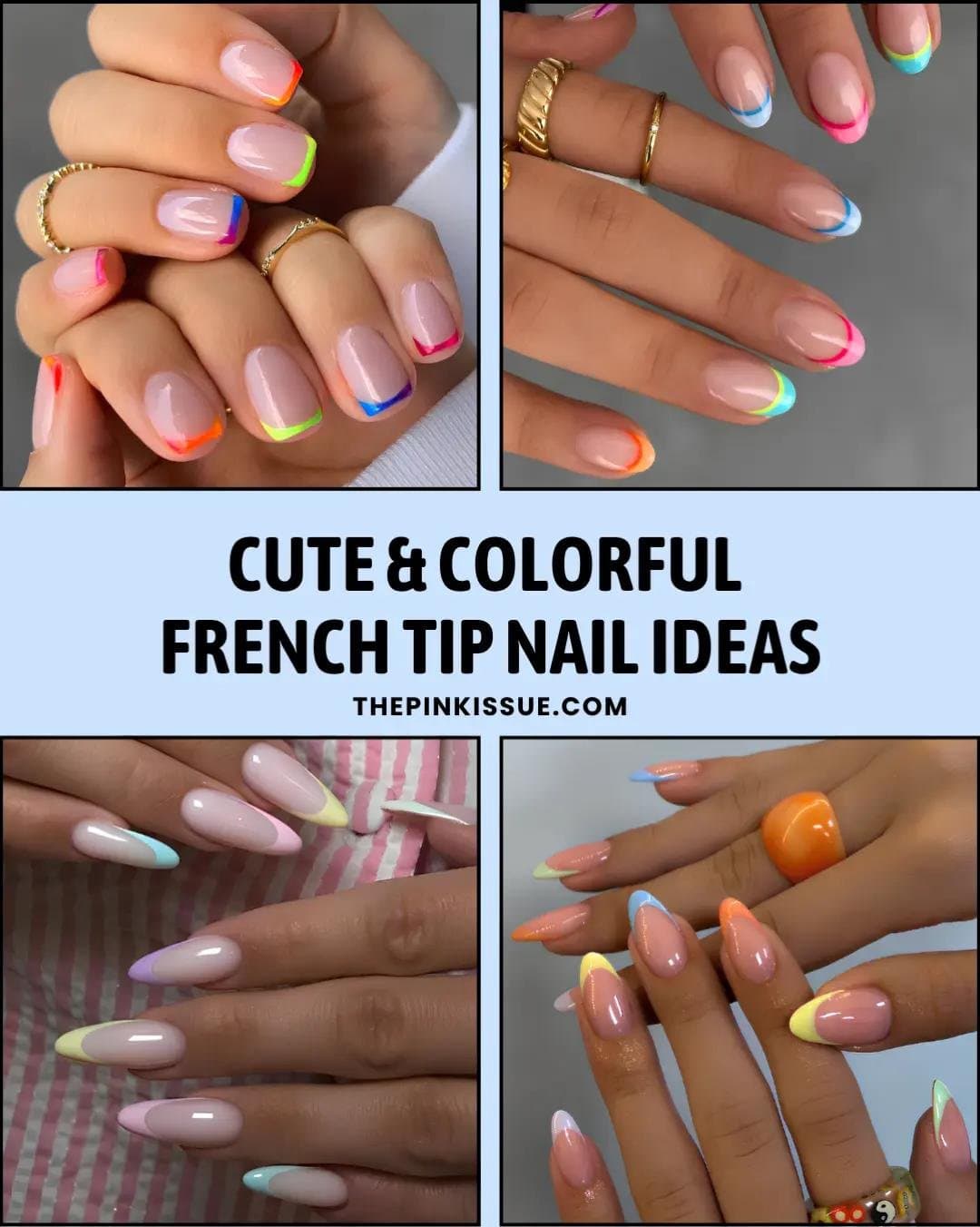 Slide 1: CUTE & COLORFUL
FRENCH TIP NAIL IDEAS
THEPINKISSUE.COM