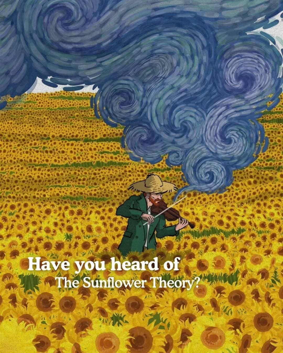 Slide 1: Have you heard of
The Sunflower Theory?