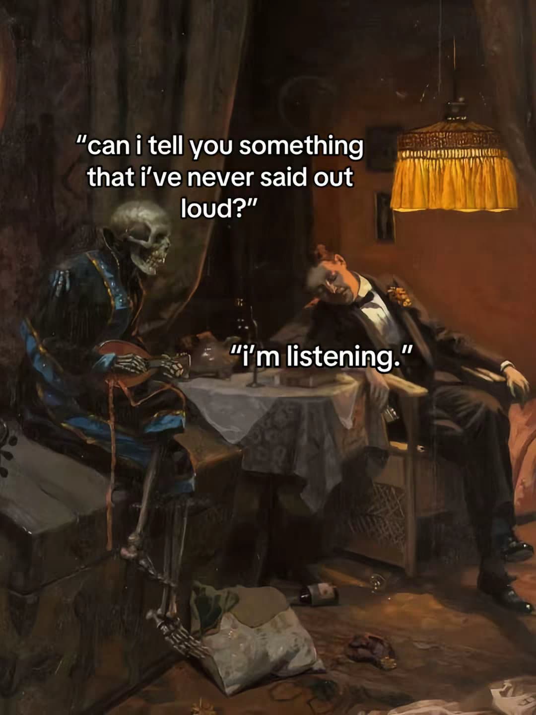 Slide 1: "can i tell you something
that i've never said out
loud?"

"i'm listening."