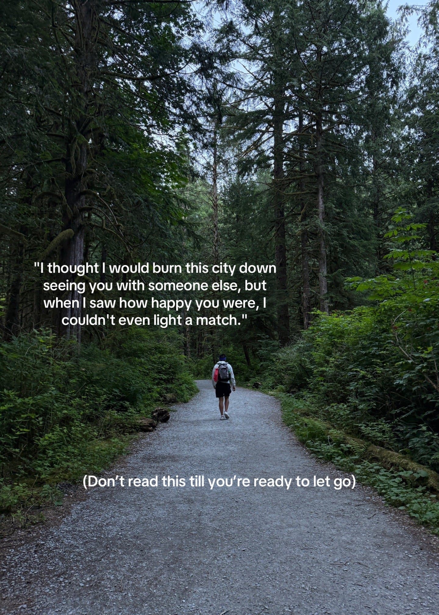 "I thought I would burn this city down  
seeing you with someone else, but  
whe…