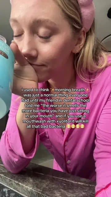 i used to think ✨ morning breath ✨
was just a normal thing everyone
had until my…