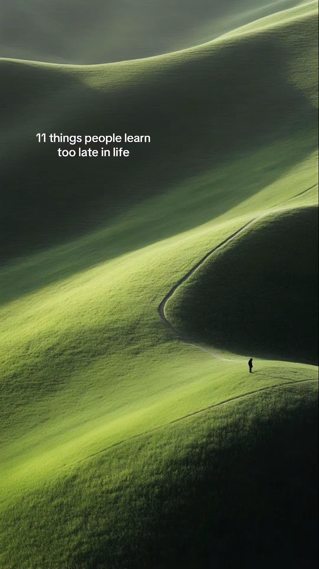 11 things people learn
too late in life