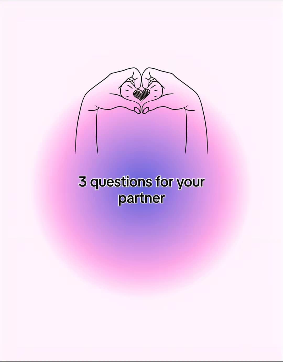 3 questions for your partner