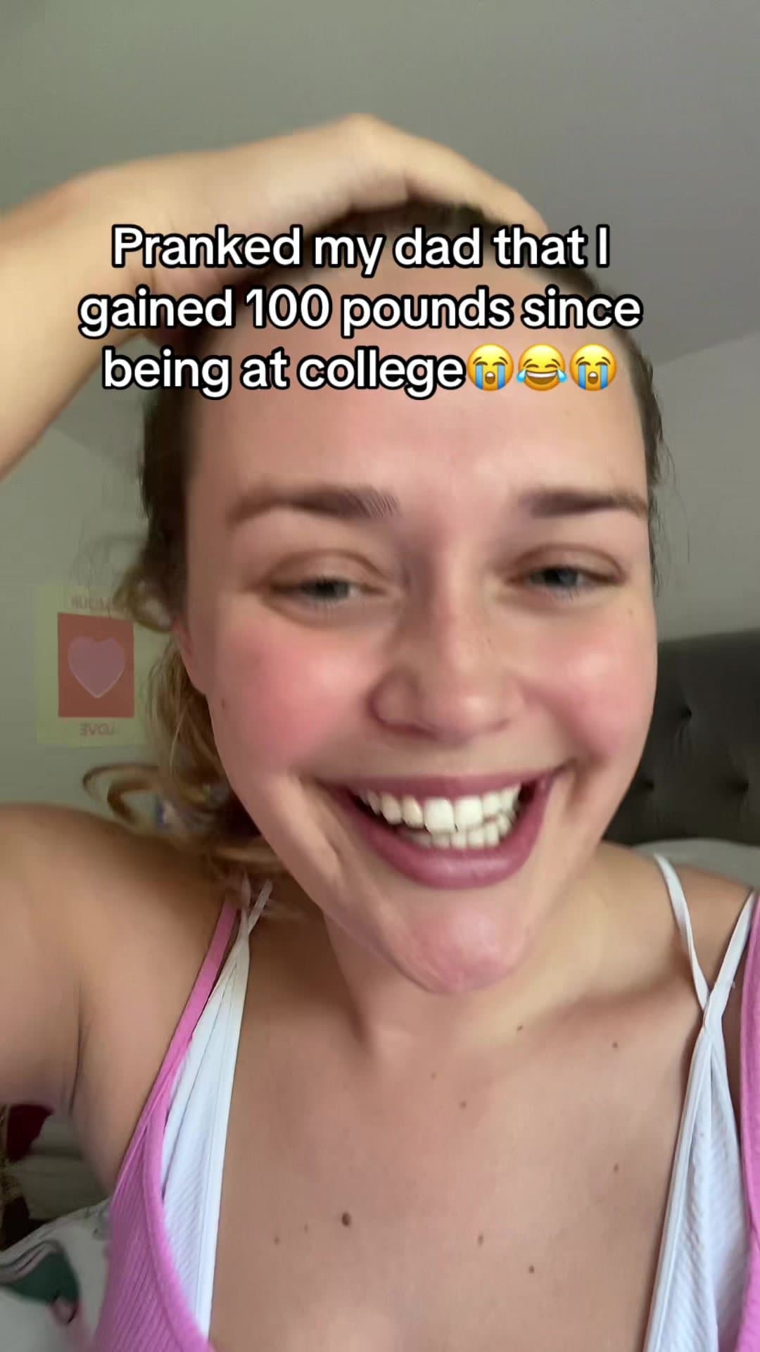 Pranked my dad that I
gained 100 pounds since
being at college πππ