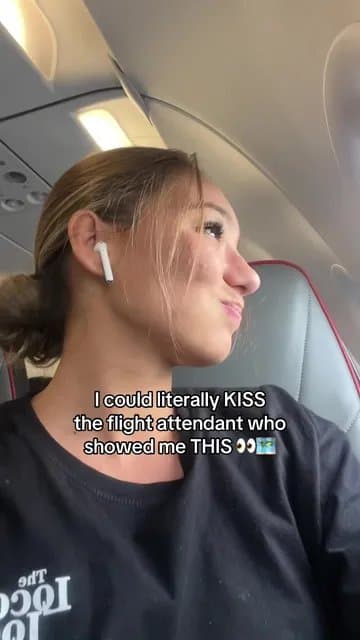 I could literally KISS
the flight attendant who
showed me THIS 👀🏞️